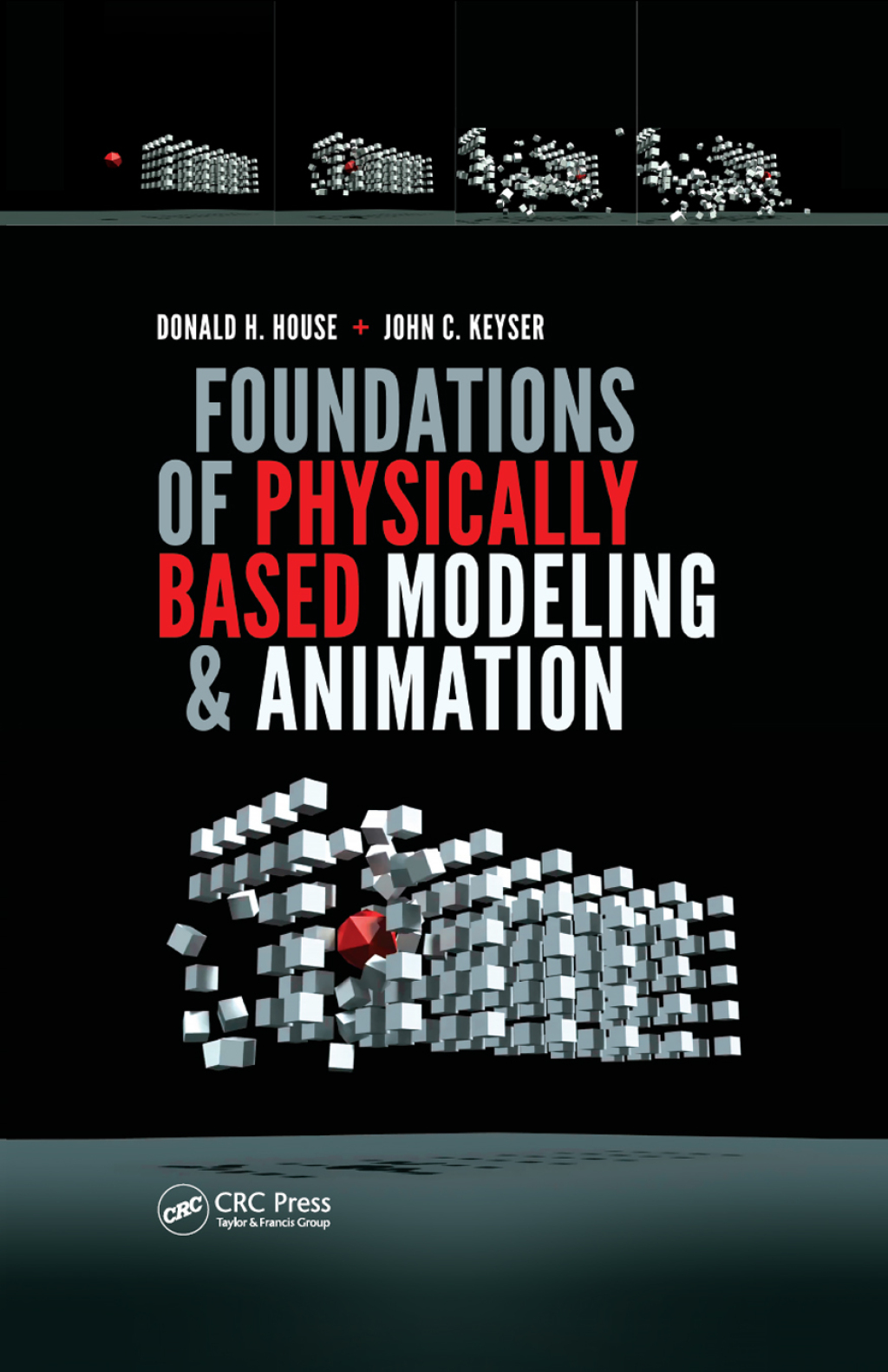 Foundations of Physically Based Modeling and Animation 1st Edition