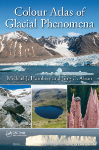 صورة الغلاف: Colour Atlas of Glacial Phenomena 1st edition 9781138481602