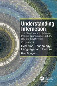 Imagen de portada: Understanding Interaction: The Relationships Between People, Technology, Culture, and the Environment 1st edition 9781482228625