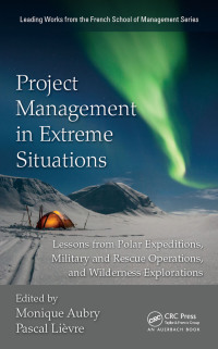 Cover image: Project Management in Extreme Situations 1st edition 9781482208825