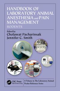 Cover image: Handbook of Laboratory Animal Anesthesia and Pain Management 1st edition 9780367092269