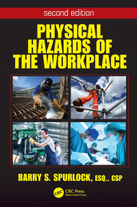 Cover image: Physical Hazards of the Workplace 2nd edition 9781466557031