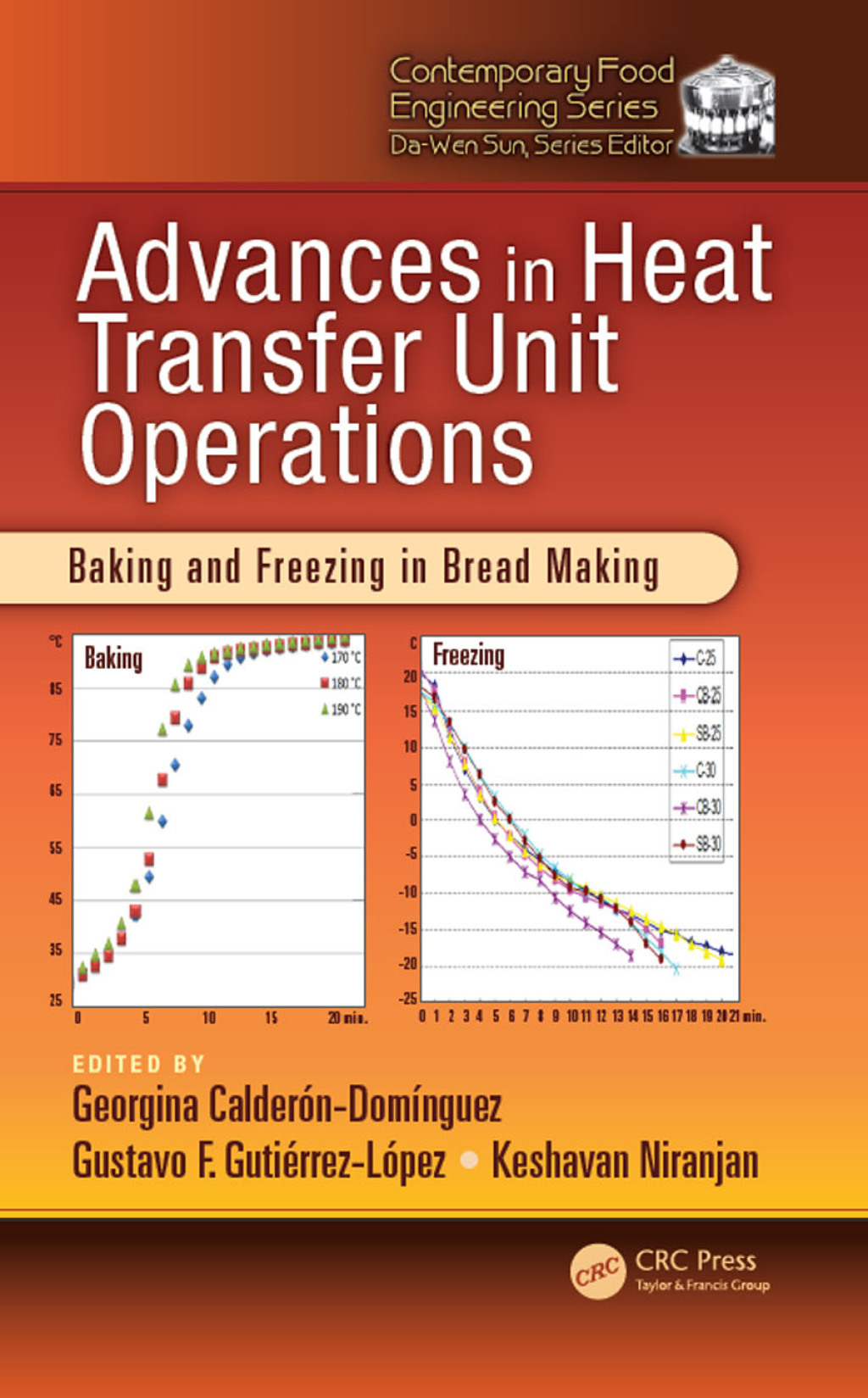 Advances in Heat Transfer Unit Operations Baking and Freezing in Bread Making 1st Edition