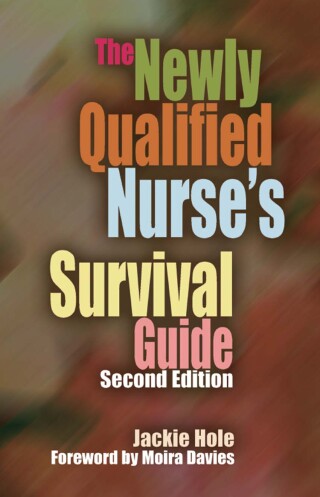 Omslagafbeelding: The Newly Qualified Nurse's Survival Guide 2nd edition 9781846192753