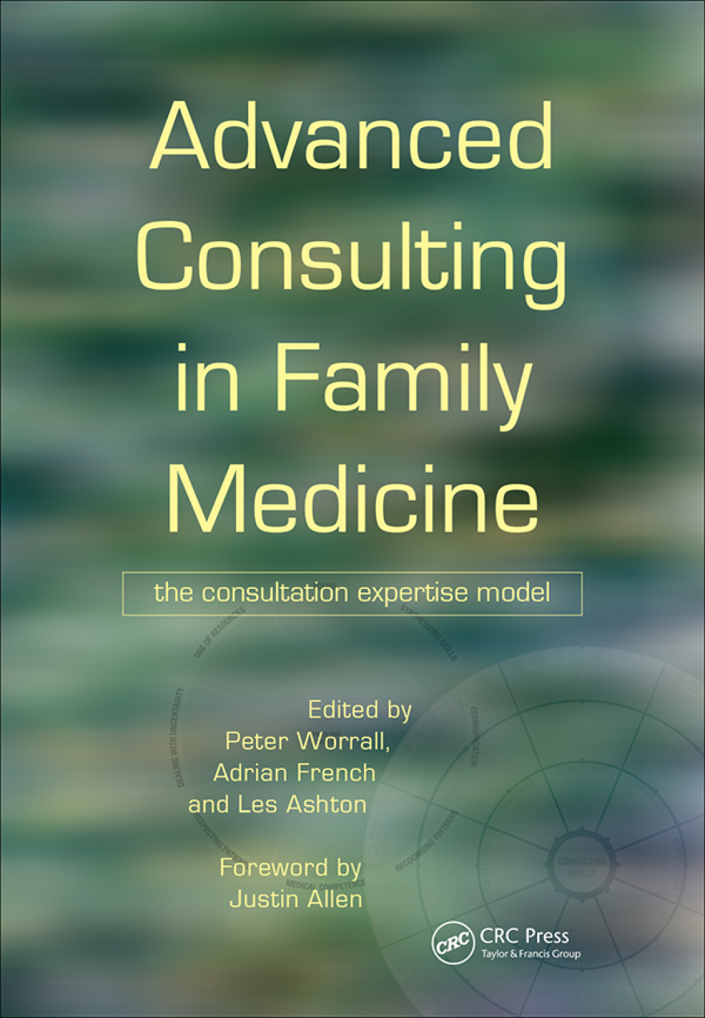 Advanced Consulting in Family Medicine The Consultation Expertise Model 1st Edition