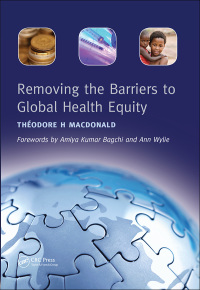 Imagen de portada: Removing the Barriers to Global Health Equity 1st edition 9781846193088