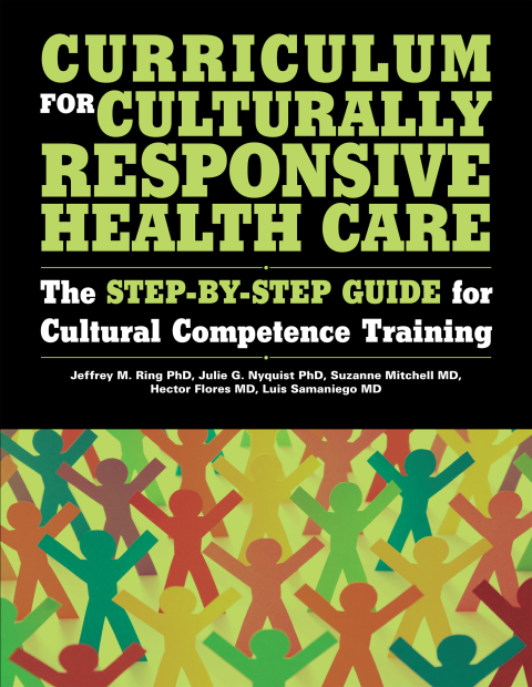 Curriculum for Culturally Responsive Health Care: The Step-by-Step Guide for Cultural Competence Training, 1st Edition - FULL INSTANT DOWNLOAD | PDF DOCX EPUB