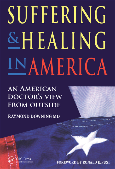 Suffering and Healing in America: An American Doctor's View from Outside, 1st Edition - FULL INSTANT DOWNLOAD | PDF DOCX EPUB
