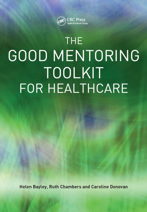 The Good Mentoring Toolkit for Healthcare, 1st Edition - FULL INSTANT DOWNLOAD | PDF DOCX EPUB