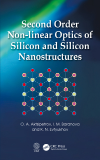 Omslagafbeelding: Second Order Non-linear Optics of Silicon and Silicon Nanostructures 1st edition 9781498724159