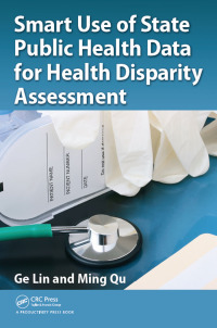 Imagen de portada: Smart Use of State Public Health Data for Health Disparity Assessment 1st edition 9781482205312
