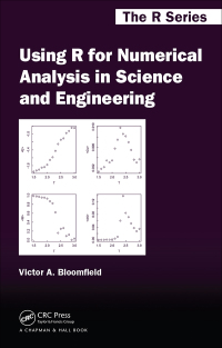 表紙画像: Using R for Numerical Analysis in Science and Engineering 1st edition 9781439884485