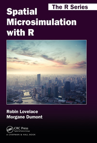 Cover image: Spatial Microsimulation with R 1st edition 9781138424074