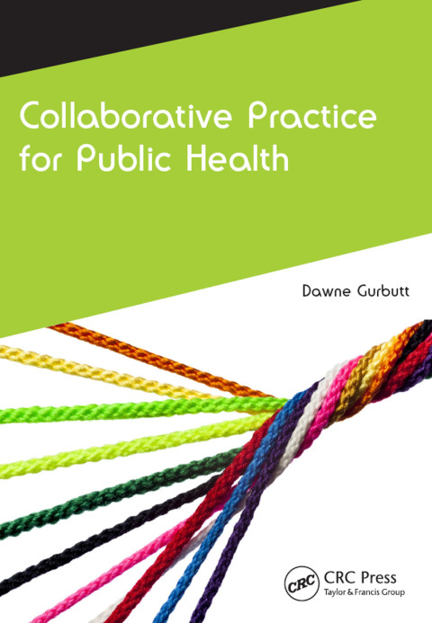 Collaborative Practice for Public Health, 1st Edition - FULL INSTANT DOWNLOAD | PDF DOCX EPUB