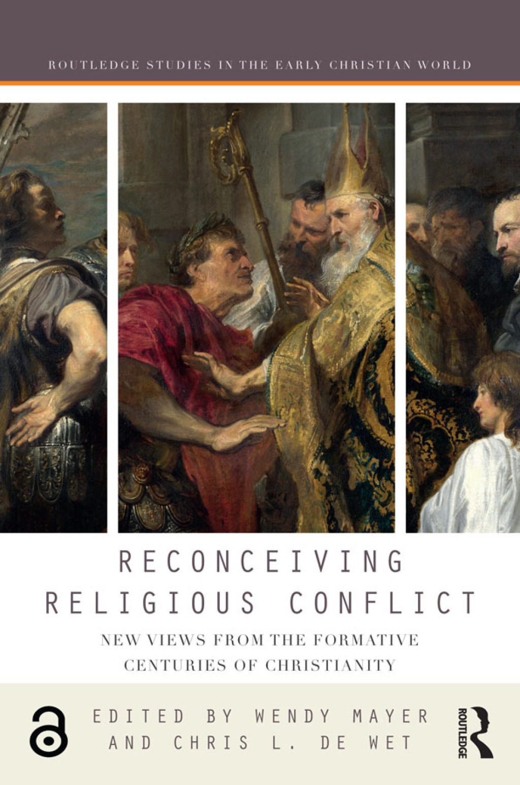 Reconceiving Religious Conflict New Views from the Formative Centuries of Christianity 1st Edition