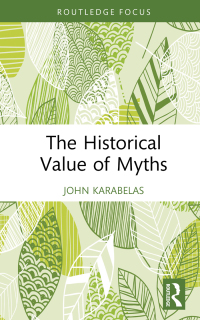 صورة الغلاف: The Historical Value of Myths 1st edition 9781138229891
