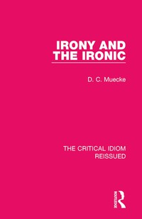 Cover image: Irony and the Ironic 1st edition 9781138229709