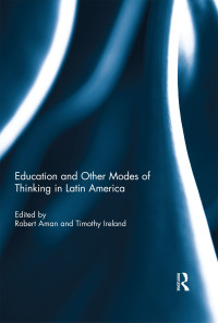 Imagen de portada: Education and other modes of thinking in Latin America 1st edition 9780367075767