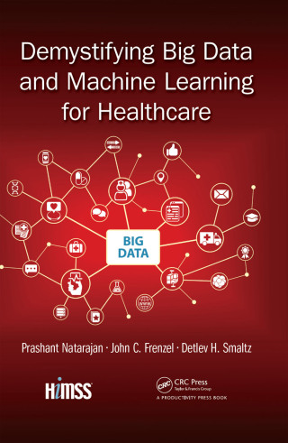 Cover image: Demystifying Big Data and Machine Learning for Healthcare 1st edition 9780367828080