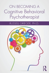 Immagine di copertina: On Becoming a Cognitive Behavioral Psychotherapist 1st edition 9781138229051