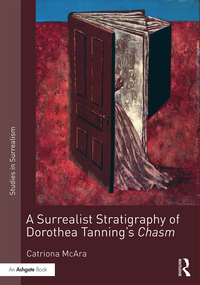 Cover image: A Surrealist Stratigraphy of Dorothea Tanning’s Chasm 1st edition 9781032339825