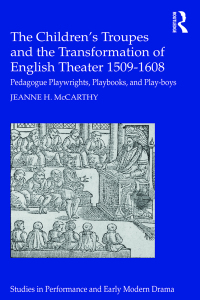 Titelbild: The Children's Troupes and the Transformation of English Theater 1509-1608 1st edition 9781472487797