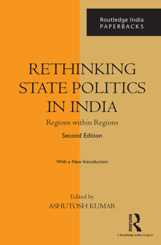 Cover image: Rethinking State Politics in India 2nd edition 9781138282834