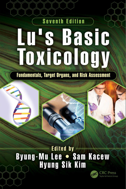 Lu's Basic Toxicology : Fundamentals, Target Organs, and Risk Assessment, Seventh Edition, 7th Edition - FULL INSTANT DOWNLOAD | PDF DOCX EPUB