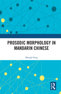 Cover image: Prosodic Morphology in Mandarin Chinese 1st edition 9781138228351