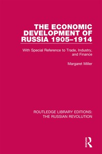 Imagen de portada: The Economic Development of Russia 1905-1914 1st edition 9781138228382