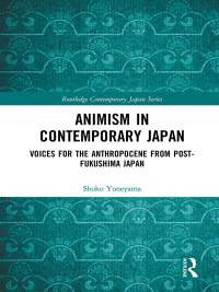 Omslagafbeelding: Animism in Contemporary Japan 1st edition 9781138228030