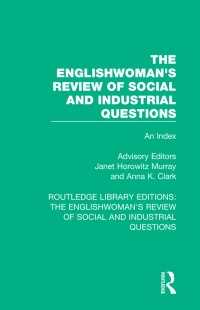 Titelbild: The Englishwoman's Review of Social and Industrial Questions 1st edition 9781138227941