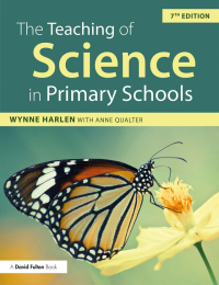 Cover image: The Teaching of Science in Primary Schools 7th edition 9781138225725