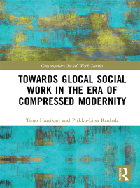 Immagine di copertina: Towards Glocal Social Work in the Era of Compressed Modernity 1st edition 9780367587604