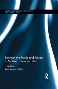 Titelbild: Between the Public and Private in Mobile Communication 1st edition 9781138225558