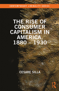 Immagine di copertina: The Rise of Consumer Capitalism in America, 1880 - 1930 1st edition 9781138225466