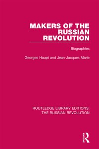 صورة الغلاف: Makers of the Russian Revolution 1st edition 9781138225305