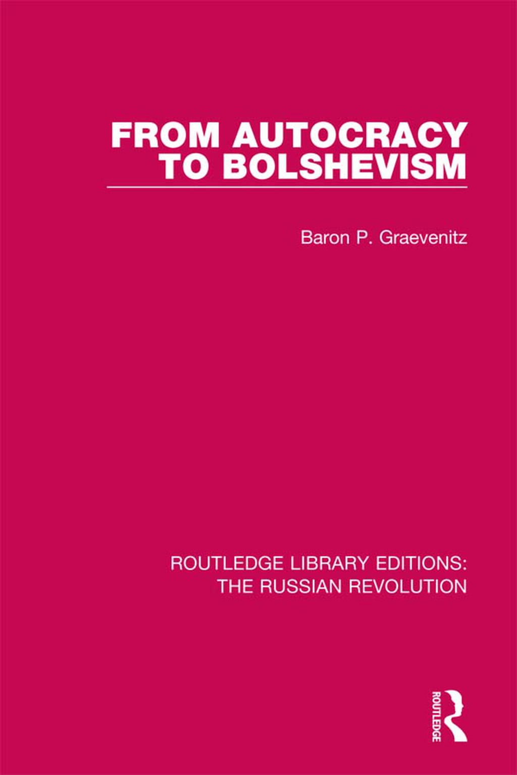 From Autocracy to Bolshevism 1st Edition