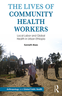 Immagine di copertina: The Lives of Community Health Workers 1st edition 9781611323603