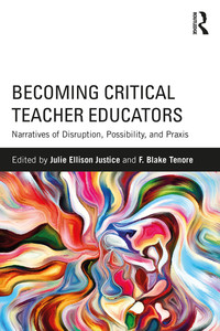 Imagen de portada: Becoming Critical Teacher Educators 1st edition 9781138225138
