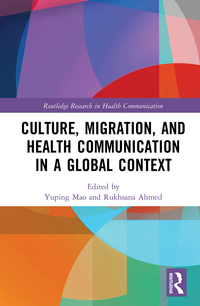 Omslagafbeelding: Culture, Migration, and Health Communication in a Global Context 1st edition 9781138224896