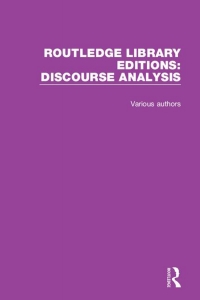 表紙画像: Routledge Library Editions: Discourse Analysis 1st edition 9781138220942