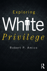 Cover image: Exploring White Privilege 1st edition 9781138213081