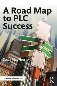 Omslagafbeelding: A Road Map to PLC Success 1st edition 9781138223554