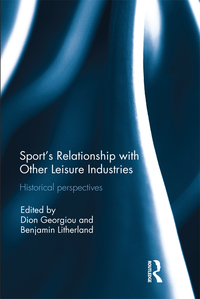 Imagen de portada: Sport’s Relationship with Other Leisure Industries 1st edition 9780367109288