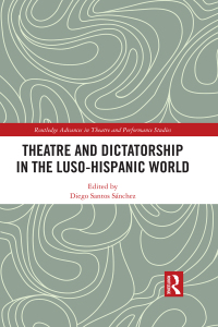 Imagen de portada: Theatre and Dictatorship in the Luso-Hispanic World 1st edition 9780367735579