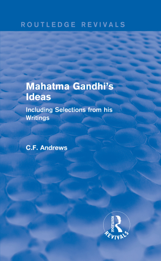 Cover image: Routledge Revivals: Mahatma Gandhi's Ideas (1929) 1st edition 9781138223226