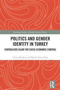 Cover image: Politics and Gender Identity in Turkey 1st edition 9780367885144