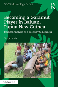 Cover image: Becoming a Garamut Player in Baluan, Papua New Guinea 1st edition 9781138222915