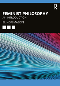 صورة الغلاف: Feminist Philosophy 1st edition 9781138215955